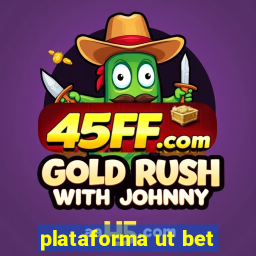 plataforma ut bet